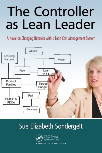 The Controller as Lean Leader : A Novel on Changing Behavior with a Lean Cost Management System, EPUB eBook