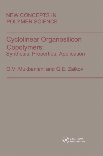 Cyclolinear Organosilicon Copolymers: Synthesis, Properties, Application, PDF eBook