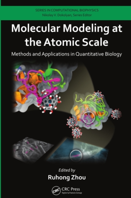 Molecular Modeling at the Atomic Scale : Methods and Applications in Quantitative Biology, PDF eBook