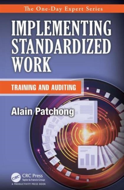 Implementing Standardized Work : Training and Auditing, Paperback / softback Book