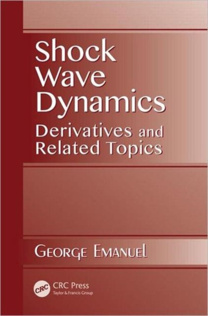 Shock Wave Dynamics : Derivatives and Related Topics, Hardback Book
