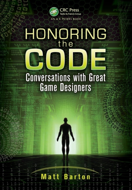Honoring the Code : Conversations with Great Game Designers, Paperback / softback Book