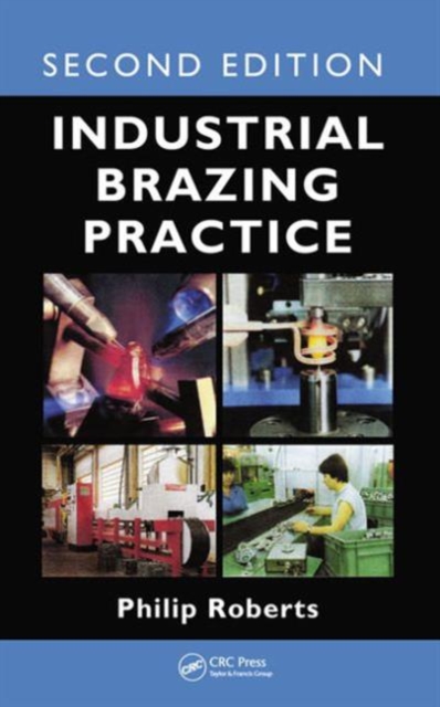 Industrial Brazing Practice, Hardback Book