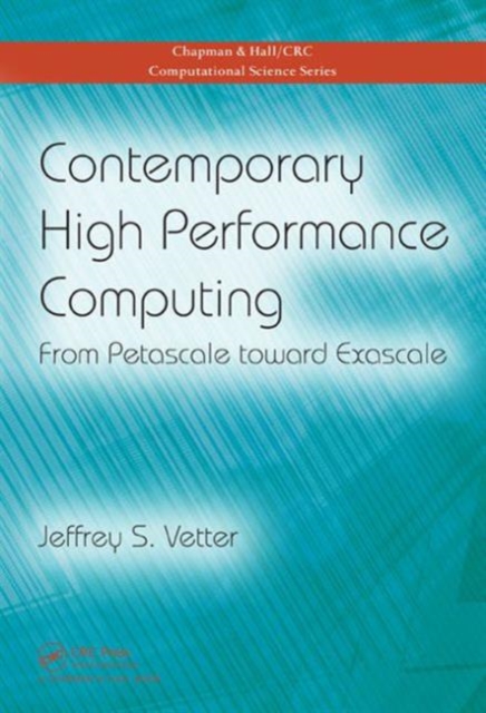 Contemporary High Performance Computing : From Petascale toward Exascale, Hardback Book