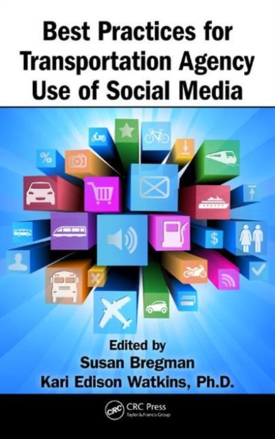 Best Practices for Transportation Agency Use of Social Media, Hardback Book