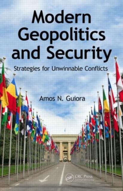 Modern Geopolitics and Security : Strategies for Unwinnable Conflicts, Hardback Book