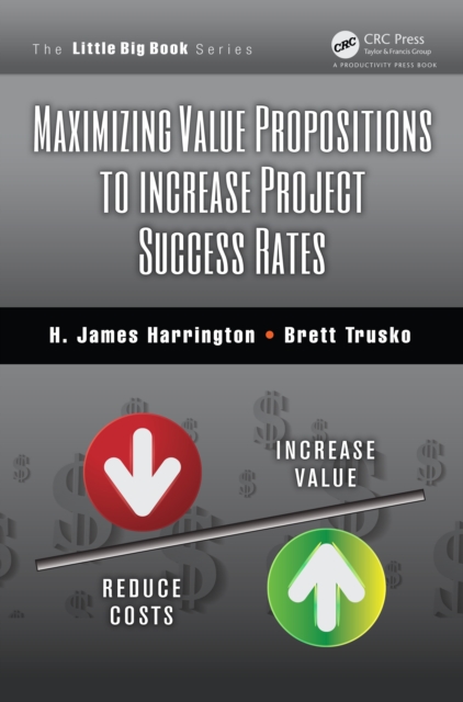 Maximizing Value Propositions to Increase Project Success Rates, PDF eBook