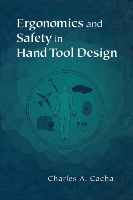 Ergonomics and Safety in Hand Tool Design, PDF eBook
