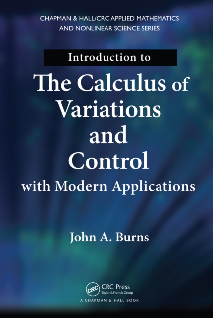 Introduction to the Calculus of Variations and Control with Modern Applications, PDF eBook