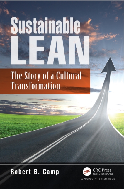 Sustainable Lean : The Story of a Cultural Transformation, PDF eBook