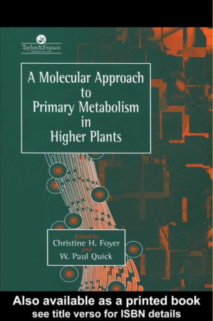 A Molecular Approach To Primary Metabolism In Higher Plants, PDF eBook