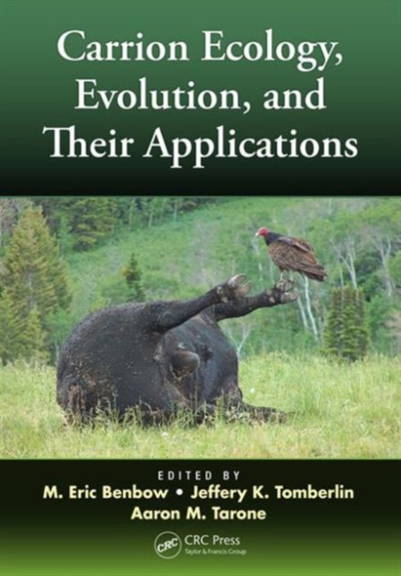 Carrion Ecology, Evolution, and Their Applications, Hardback Book
