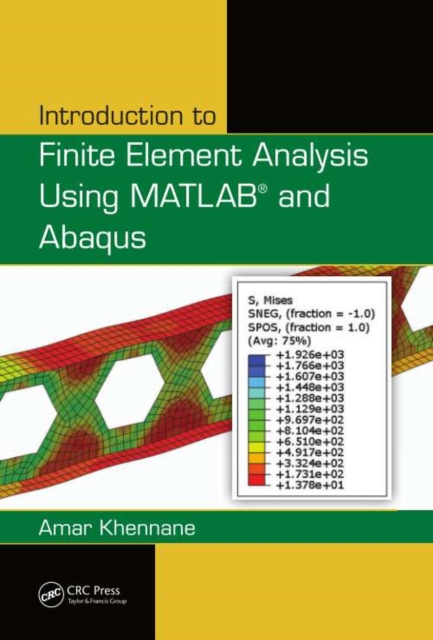 Introduction to Finite Element Analysis Using MATLAB and Abaqus, PDF eBook