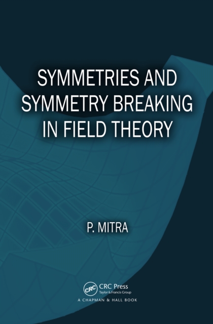 Symmetries and Symmetry Breaking in Field Theory, PDF eBook