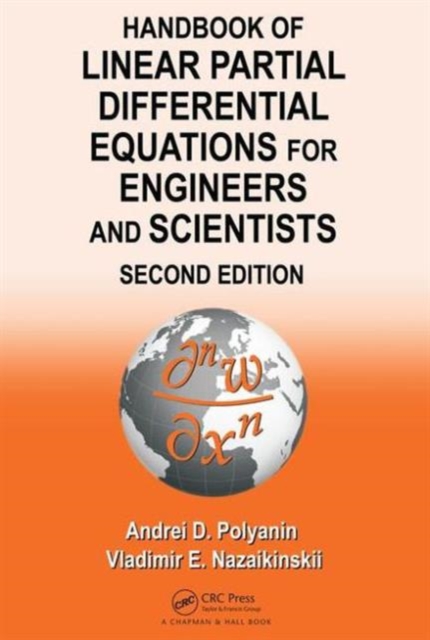 Handbook of Linear Partial Differential Equations for Engineers and Scientists, Hardback Book