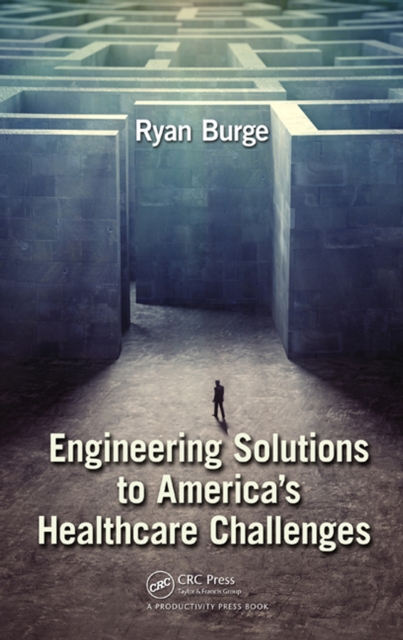 Engineering Solutions to America's Healthcare Challenges, PDF eBook