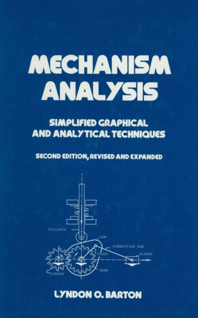 Mechanism Analysis : Simplified and Analytical Techniques, Second Edition, PDF eBook