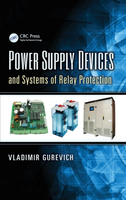 Power Supply Devices and Systems of Relay Protection, Hardback Book