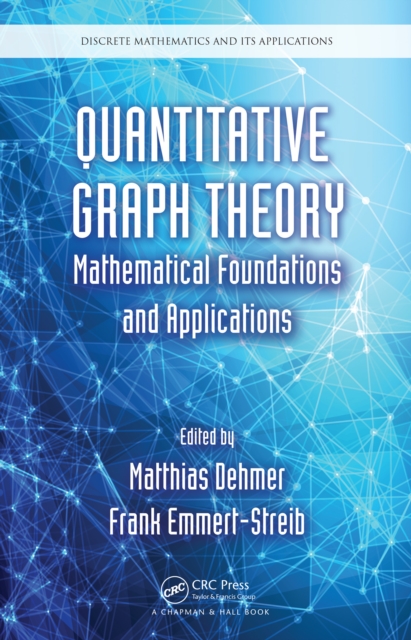 Quantitative Graph Theory : Mathematical Foundations and Applications, PDF eBook