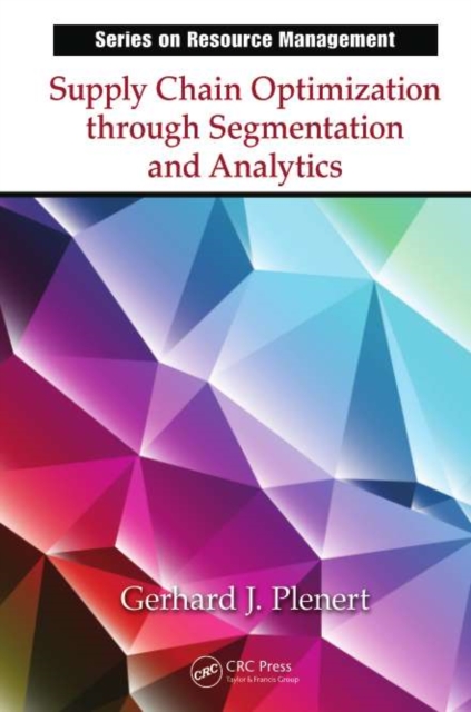 Supply Chain Optimization through Segmentation and Analytics, PDF eBook