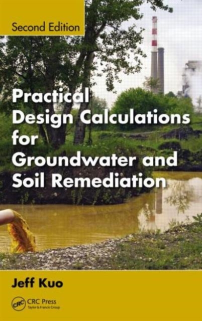 Practical Design Calculations for Groundwater and Soil Remediation, Hardback Book