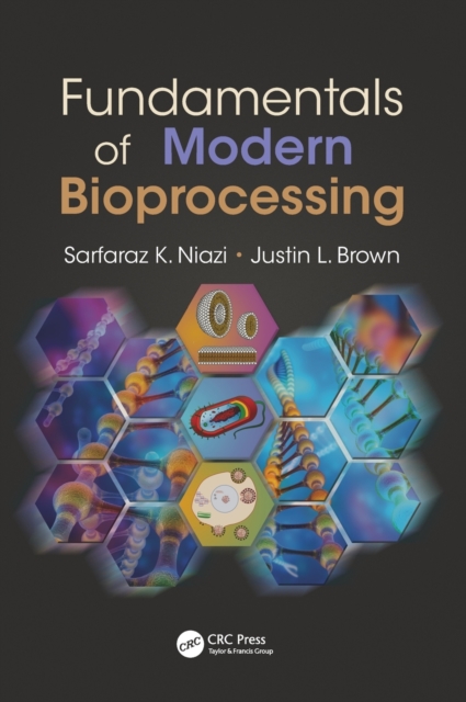 Fundamentals of Modern Bioprocessing, Hardback Book