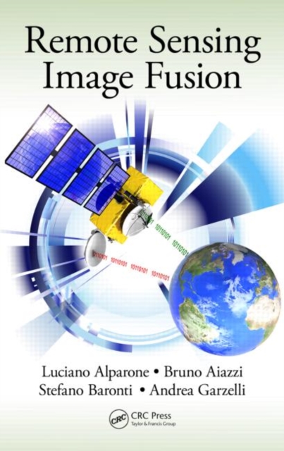 Remote Sensing Image Fusion, Hardback Book