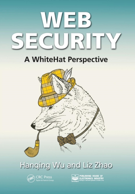 Web Security : A WhiteHat Perspective, Paperback / softback Book