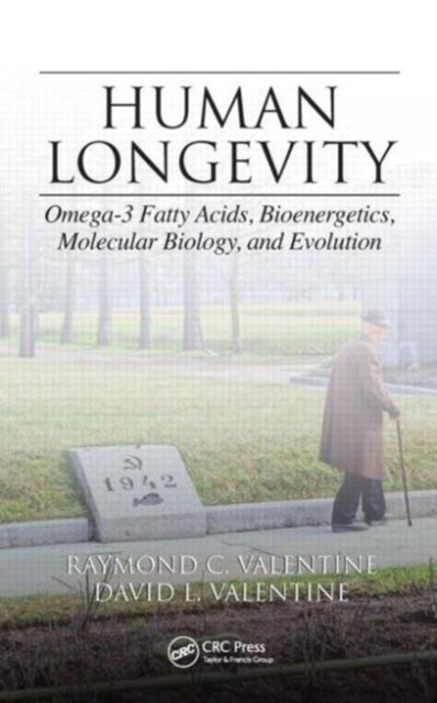 Human Longevity : Omega-3 Fatty Acids, Bioenergetics, Molecular Biology, and Evolution, Hardback Book