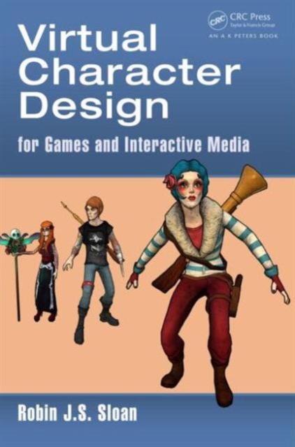 Virtual Character Design for Games and Interactive Media, Paperback / softback Book