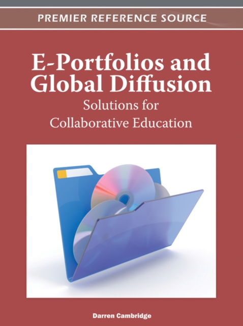 E-Portfolios and Global Diffusion: Solutions for Collaborative Education, PDF eBook