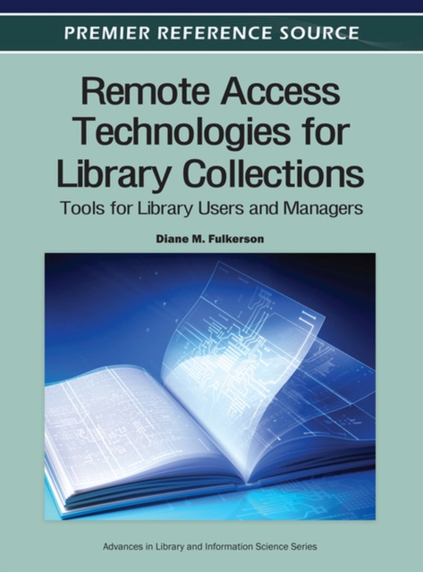 Remote Access Technologies for Library Collections : Tools for Library Users and Managers, Hardback Book