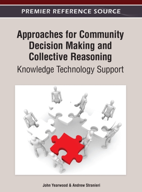Approaches for Community Decision Making and Collective Reasoning : Knowledge Technology Support, Hardback Book
