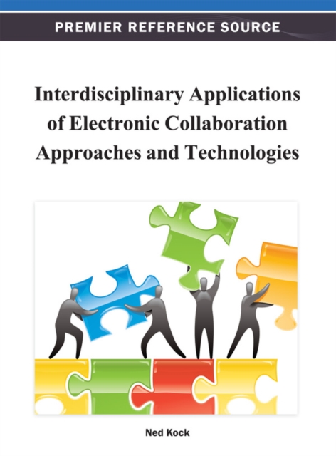 Interdisciplinary Applications of Electronic Collaboration Approaches and Technologies, PDF eBook