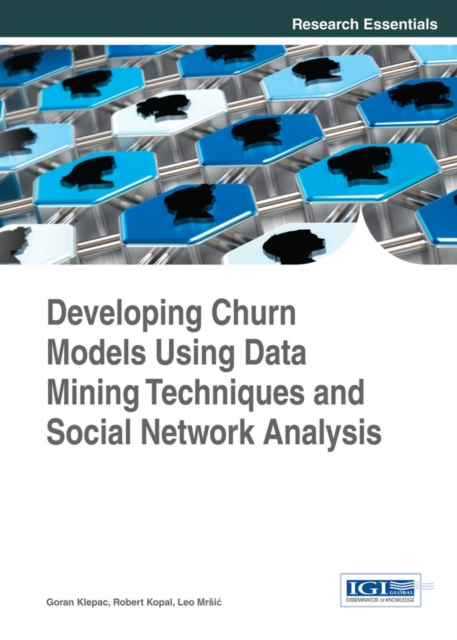 Developing Churn Models Using Data Mining Techniques and Social Network Analysis, EPUB eBook
