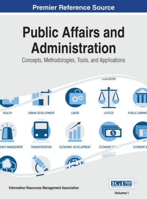 Public Affairs and Administration: Concepts, Methodologies, Tools, and Applications, EPUB eBook
