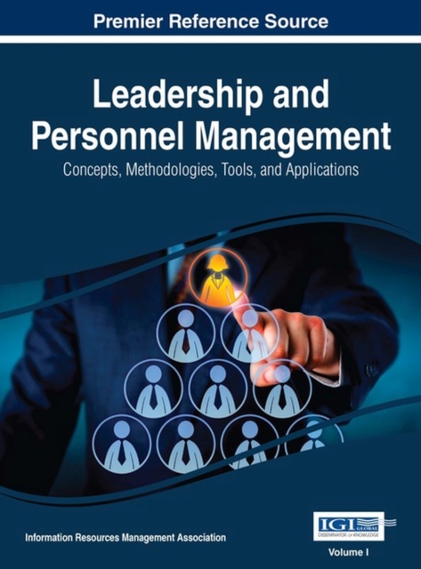 Leadership and Personnel Management : Concepts, Methodologies, Tools, and Applications, Hardback Book