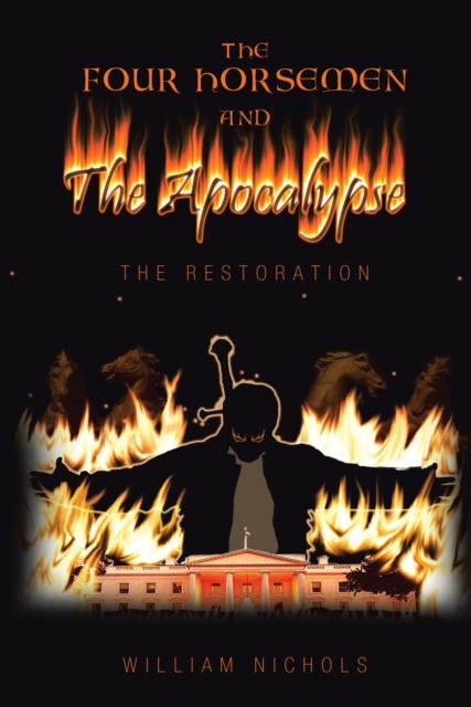 The Four Horsemen and the Apocalypse : The Restoration, EPUB eBook