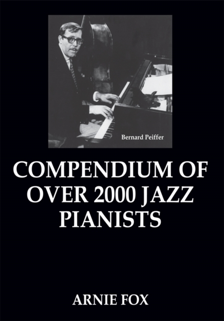 Compendium of over 2000 Jazz Pianists, EPUB eBook