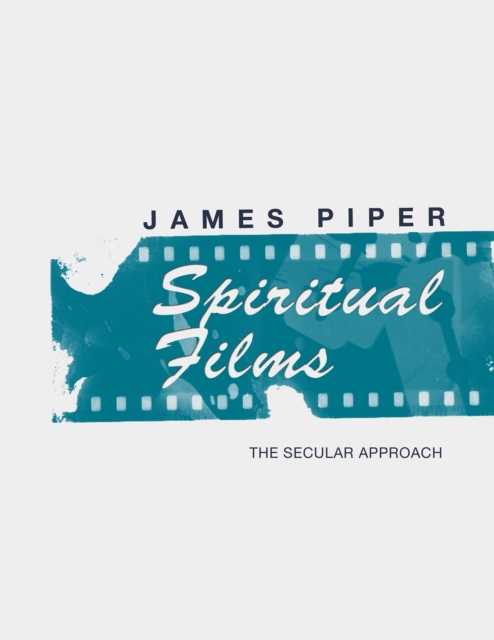 Spiritual Films : The Secular Approach, EPUB eBook
