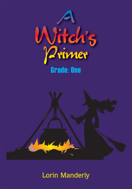 A Witch's Primer : Grade: One, EPUB eBook