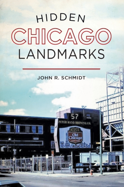 HIDDEN CHICAGO LANDMARKS, Paperback Book