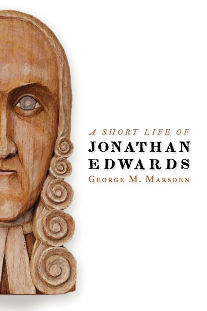 A Short Life of Jonathan Edwards, EPUB eBook