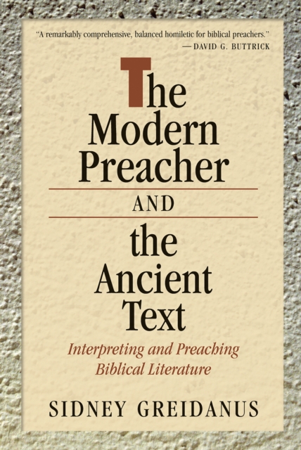 The Modern Preacher and the Ancient Text : Interpreting and Preaching Biblical Literature, EPUB eBook