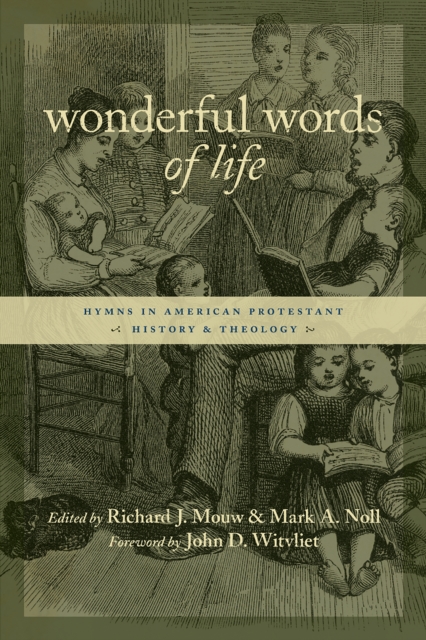 Wonderful Words of Life : Hymns in American Protestant History and Theology, EPUB eBook