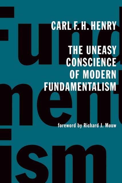 The Uneasy Conscience of Modern Fundamentalism, EPUB eBook