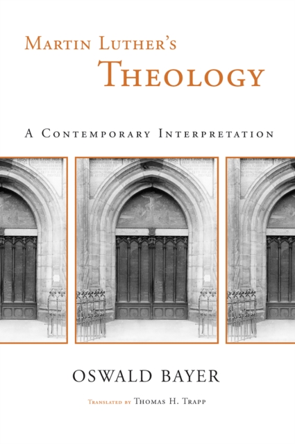 Martin Luther's Theology : A Contemporary Interpretation, EPUB eBook