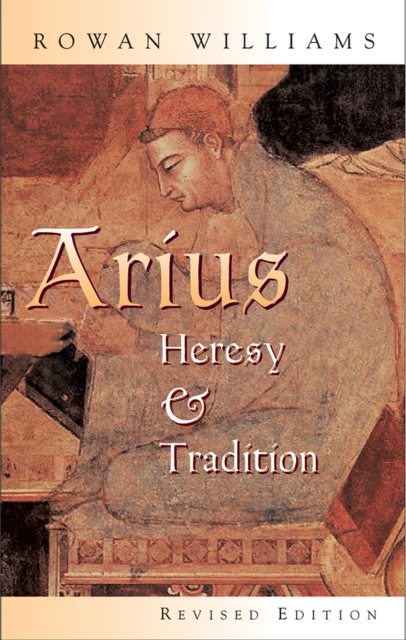Arius : Heresy and Tradition, EPUB eBook