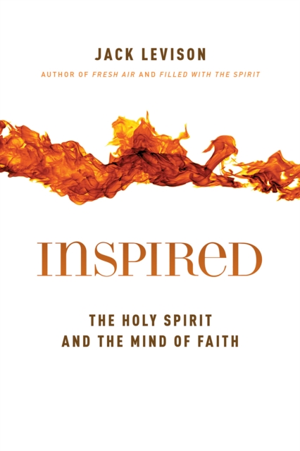 Inspired : The Holy Spirit and the Mind of Faith, EPUB eBook
