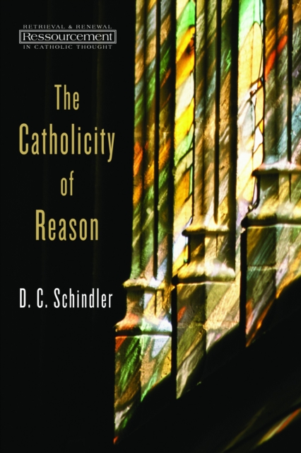 The Catholicity of Reason, EPUB eBook